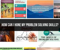 Hone Your Problem-Solving Skills: A Practical Guide
