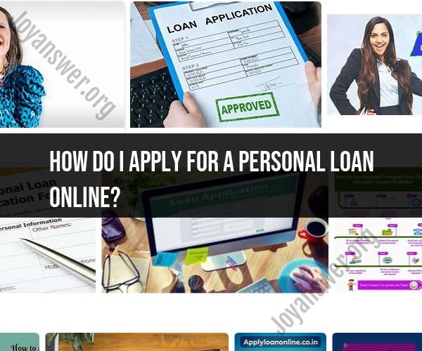 How to Apply for a Personal Loan Online: Step-by-Step Guide