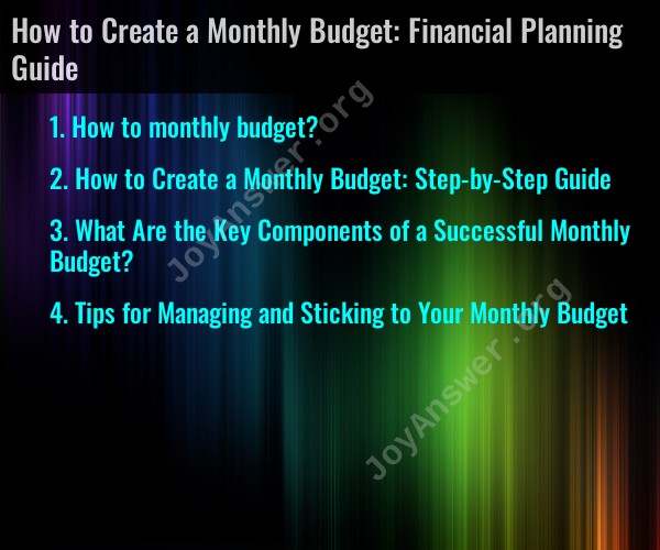 How to Create a Monthly Budget: Financial Planning Guide