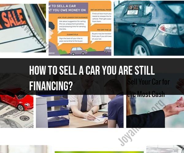 How to Sell a Financed Car: Step-by-Step Guide