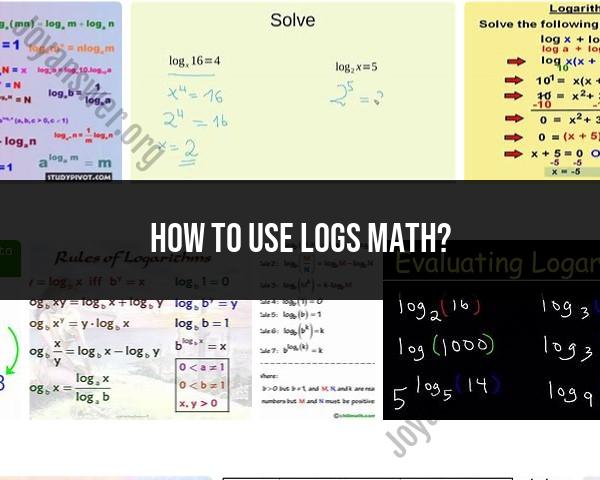 How to Use Logarithms in Mathematics