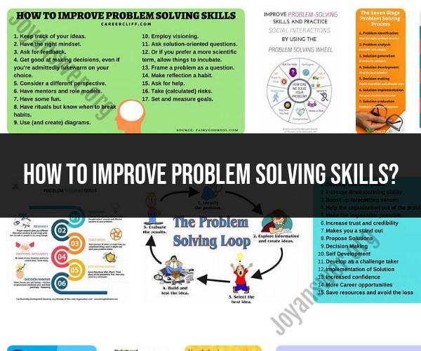 Improving Problem-Solving Skills: Practical Techniques