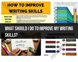 Improving Writing Skills: Skill Enhancement Strategies