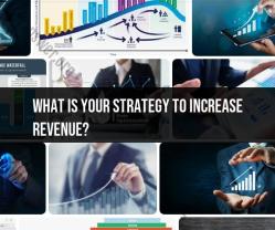 Increasing Revenue and Margins: Business Growth Strategies