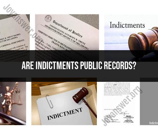 Indictments as Public Records: Legal Perspective and Access