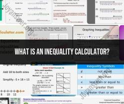 Inequality Calculator: Tool for Solving Linear Inequalities