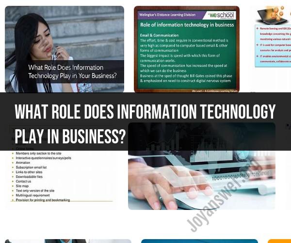 Information Technology in Business: Role and Impact