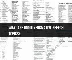 Informative Speech Topics: Ideas for Engaging Presentations