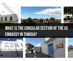 Inside the Consular Section: Understanding the Role of the US Embassy in Tunisia