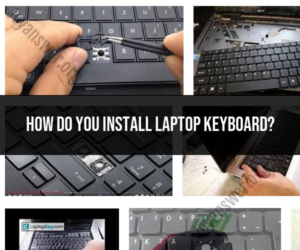 Installing a Laptop Keyboard: Replacement Guide