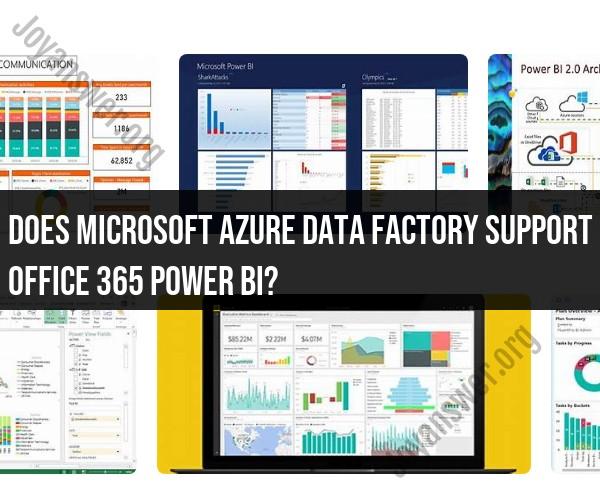 Integrating Microsoft Azure Data Factory with Office 365 Power BI