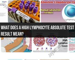 Interpreting Test Results: Understanding High Lymphocyte Absolute Levels