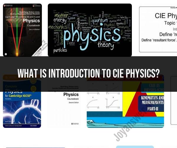 Introduction to CIE Physics: Examining the Curriculum
