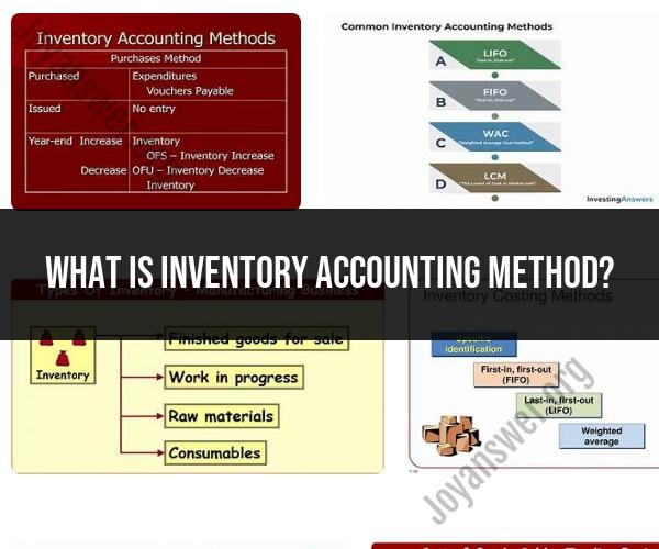 Inventory Accounting Methods: Tracking Business Assets