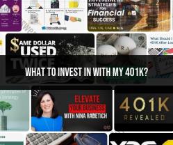 Investing Your 401k: Financial Strategies and Options