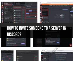 Inviting Someone to a Discord Server: Step-by-Step Process