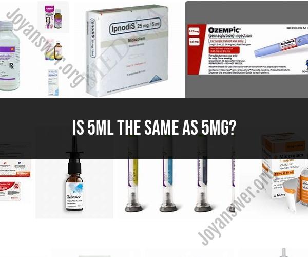 Is 5mL the Same as 5mg? Understanding Units of Measurement