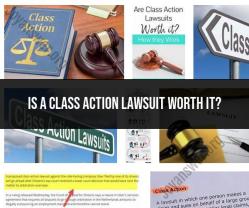 Is a Class Action Lawsuit Worth Pursuing? Considerations