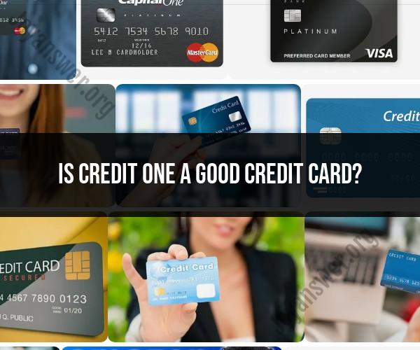 Is Credit One a Good Credit Card? Pros and Cons