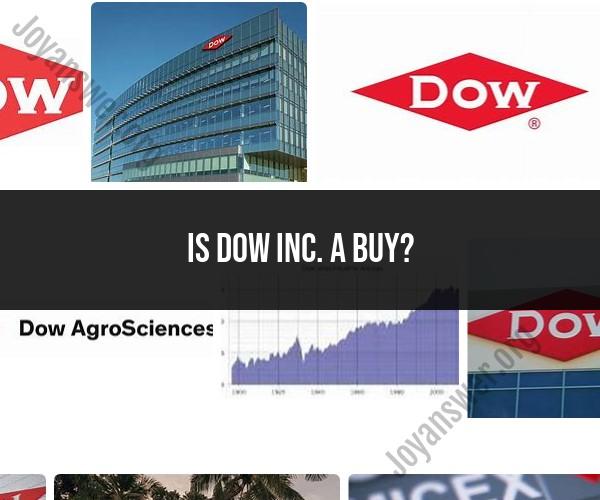 Is Dow Inc. a Buy? Investment Analysis