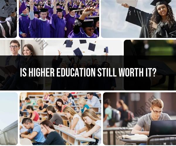 Is Higher Education Still a Worthwhile Investment?