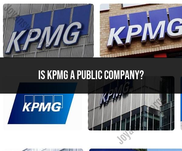Is KPMG a Publicly Traded Company?