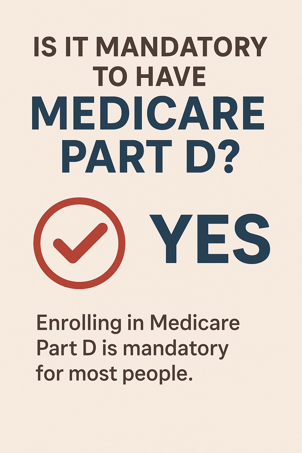Is Medicare Part D Mandatory? What You Need to Know