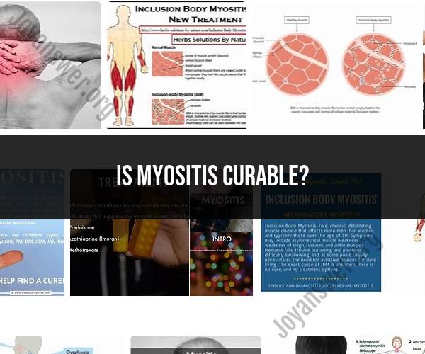 Is Myositis Curable? Understanding the Condition
