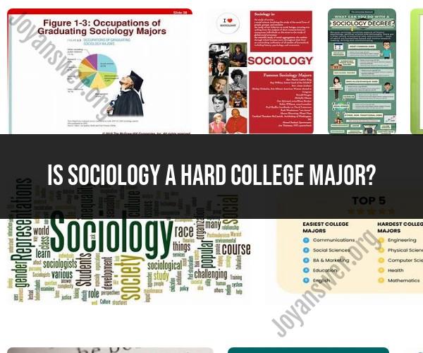 Is Sociology a Challenging College Major?
