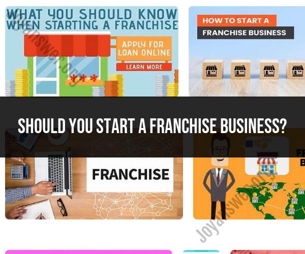 Is Starting a Franchise Business Right for You?