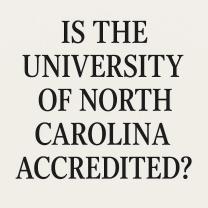 Is the University of North Carolina Accredited?