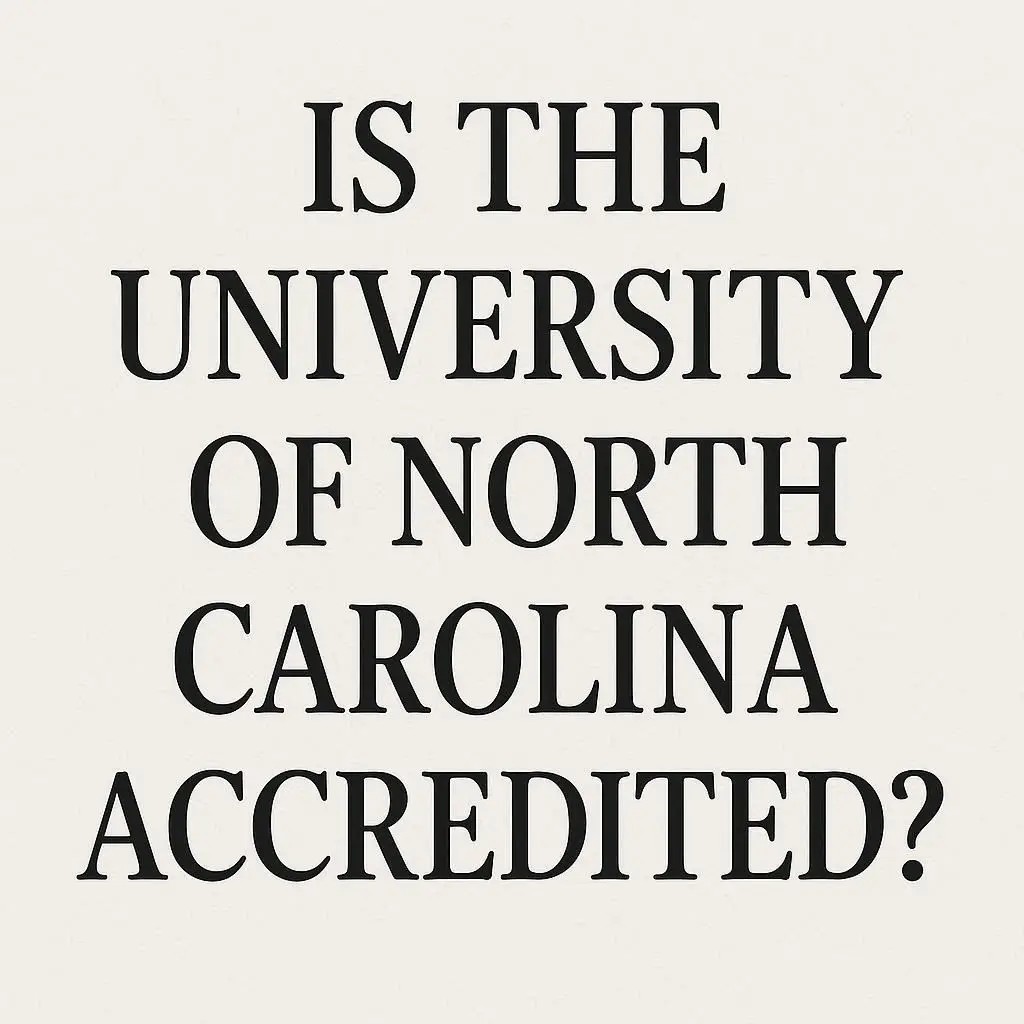 Is the University of North Carolina Accredited?