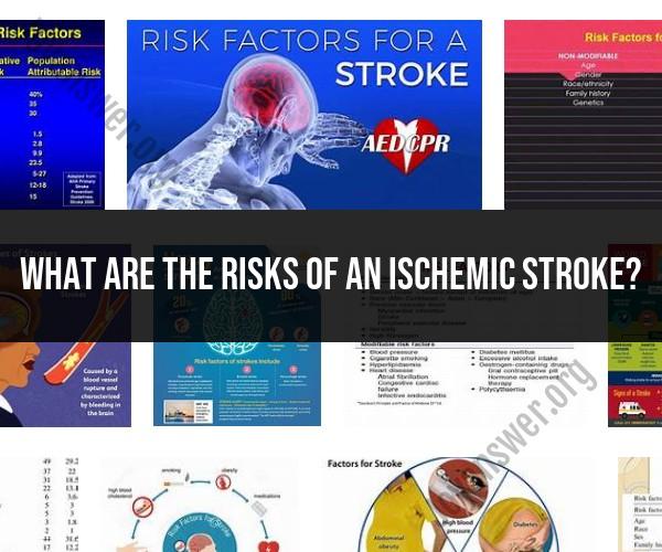 Ischemic Stroke Risks: Factors to Consider