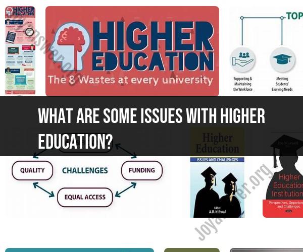 Issues in Higher Education: Challenges and Concerns