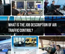 Job Description of Air Traffic Control: Duties and Responsibilities