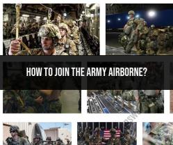 Joining the Army Airborne: Steps to Becoming a Paratrooper