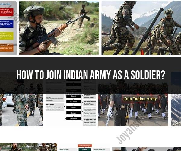 Joining the Indian Army as a Soldier: Recruitment Process