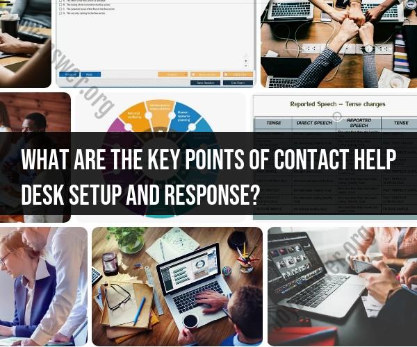 Key Points of Contact Help Desk Setup and Response