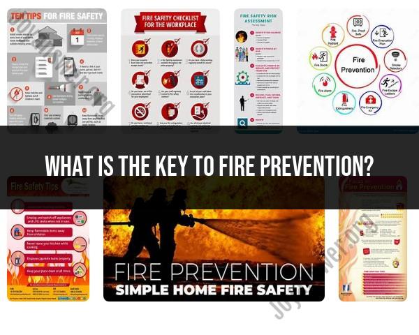Key to Fire Prevention: Understanding and Implementing Preventative Measures