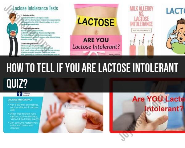 Lactose Intolerance: Self-Assessment Quiz and Identification Guide