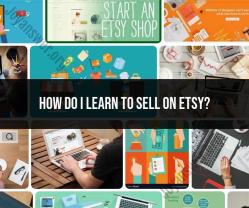 Learning to Sell on Etsy: A Step-by-Step Guide