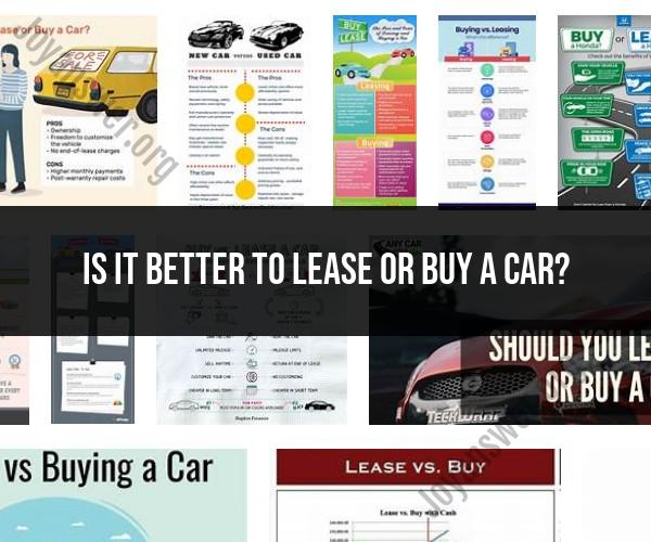 Leasing vs. Buying a Car: Making the Decision