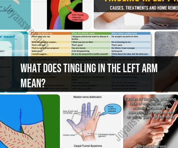Left Arm Tingling: Causes and Considerations