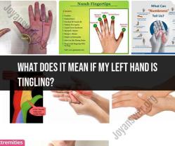 Left Hand Tingling: What It May Indicate