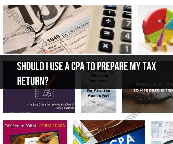 Leveraging CPA Expertise for Tax Return Preparation