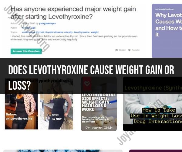 Levothyroxine and Weight: Effects on Gain or Loss