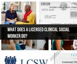 Licensed Clinical Social Worker (LCSW) Role: Responsibilities