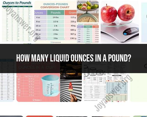 Liquid Ounces in a Pound: Understanding Liquid Measurements