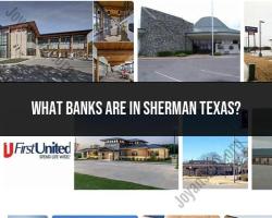 Listing the Banks in Sherman, Texas