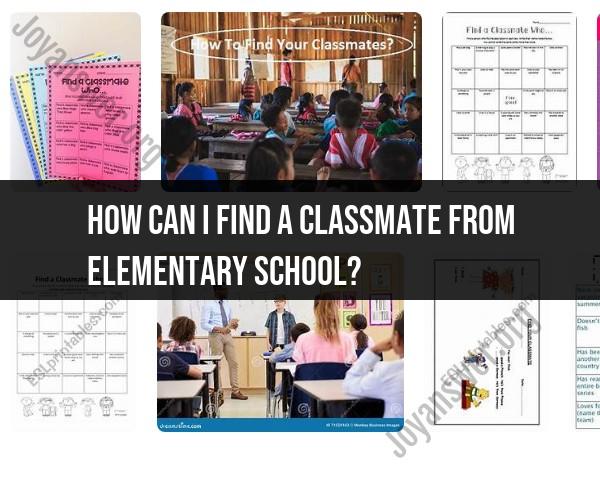 Locating Elementary School Classmates: Strategies and Tools